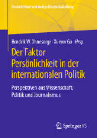 Der Faktor Persönlichkeit in der internationalen Politik : Perspektiven aus Wissenschaft, Politik und Journalismus (Persönlichkeit und weltpolitische Gestaltung)