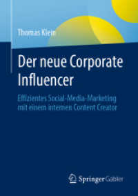 Der neue Corporate Influencer : Effizientes Social-Media-Marketing mit einem internen Content Creator