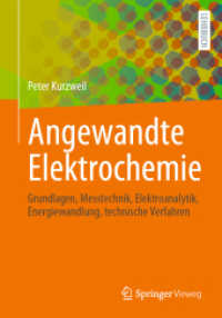 Angewandte Elektrochemie : Grundlagen, Messtechnik, Elektroanalytik, Energiewandlung, technische Verfahren （1. Aufl. 2020. 2020. x, 313 S. X, 313 S. 236 Abb. 240 mm）