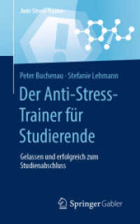 Der Anti-Stress-Trainer für Studierende : Gelassen und erfolgreich zum Studienabschluss (Anti-stress-trainer)