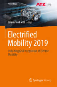 Electrified Mobility 2019 : including Grid Integration of Electric Mobility (Proceedings) （1. Aufl. 2022. 2022. ix, 206 S. IX, 206 S. 113 Abb., 109 Abb. in Farbe）