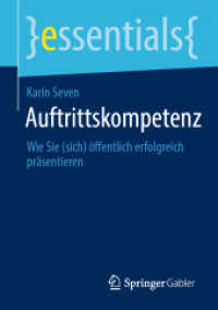 Auftrittskompetenz : Wie Sie (sich) öffentlich erfolgreich präsentieren (essentials)