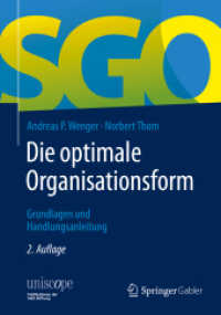 Die optimale Organisationsform : Grundlagen und Handlungsanleitung (uniscope. Publikationen der Sgo Stiftung) （2ND）