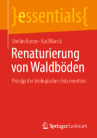 Renaturierung von Waldböden : Prinzip der biologischen Intervention (Essentials) （1. Aufl. 2021. 2021. xiv, 38 S. XIV, 38 S. 2 Abb. 210 mm）