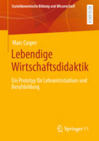 Lebendige Wirtschaftsdidaktik : Ein Prototyp für Lehramtsstudium und Berufsbildung (Sozioökonomische Bildung und Wissenschaft)