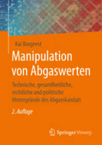 Manipulation von Abgaswerten : Technische， gesundheitliche， rechtliche und politische Hintergründe des Abgasskandals