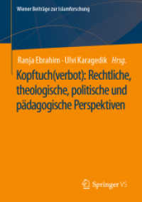 Kopftuch(verbot): Rechtliche, theologische, politische und pädagogische Perspektiven (Wiener Beiträge zur Islamforschung)