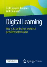 Digital Learning, m. 1 Buch, m. 1 E-Book : Was es ist und wie es praktisch gestaltet werden kann （2021. viii, 143 S. VIII, 143 S. 38 Abb. Book + eBook. 210 mm）