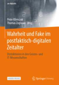 Wahrheit und Fake im postfaktisch-digitalen Zeitalter, m. 1 Buch, m. 1 E-Book : Distinktionen in den Geistes- und IT-Wissenschaften (ars digitalis) （1. Aufl. 2021. 2021. xviii, 170 S. XVIII, 170 S. 18 Abb., 12 Abb. in F）