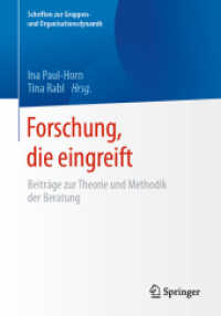 Forschung, die eingreift : Beiträge zur Theorie und Methodik der Beratung (Schriften zur Gruppen- und Organisationsdynamik 13) （1. Aufl. 2021. 2021. xxviii, 314 S. XXVIII, 314 S. 32 Abb. 240 mm）