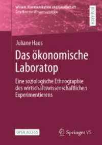 Das ökonomische Laboratop : Eine soziologische Ethnographie des wirtschaftswissenschaftlichen Experimentierens (Wissen, Kommunikation und Gesellschaft)