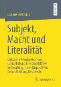 Subjekt, Macht und Literalität : Diskursive Konstruktion von Literalität und ihre quantitative Betrachtung in den Dispositiven Gesundheit und Geschlecht