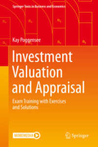投資管理の理論と実務：演習と解法<br>Investment Valuation and Appraisal : Exam Training with Exercises and Solutions (Springer Texts in Business and Economics)