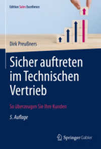 Sicher auftreten im Technischen Vertrieb : So überzeugen Sie Ihre Kunden (Edition Sales Excellence) （5TH）