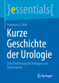 Kurze Geschichte der Urologie : Eine Einführung für Urologen und Interessierte (essentials)