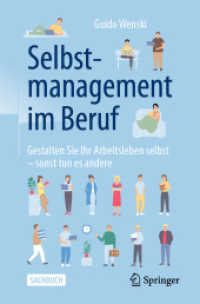 Selbstmanagement im Beruf : Gestalten Sie Ihr Arbeitsleben selbst - sonst tun es andere
