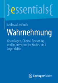 Wahrnehmung : Grundlagen, Clinical Reasoning und Intervention im Kindes- und Jugendalter (essentials)