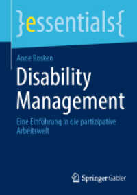 Disability Management : Eine Einführung in die partizipative Arbeitswelt (essentials)
