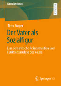 Der Vater als Sozialfigur : Eine semantische Rekonstruktion und Funktionsanalyse des Vaters (Familienforschung)