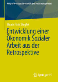 Entwicklung einer Ökonomik Sozialer Arbeit aus der Retrospektive (Perspektiven Sozialwirtschaft und Sozialmanagement)
