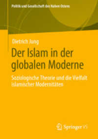 Der Islam in der globalen Moderne : Soziologische Theorie und die Vielfalt islamischer Modernitäten (Politik und Gesellschaft des Nahen Ostens)