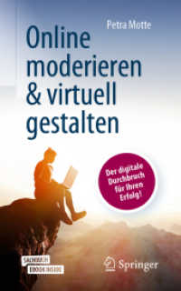 Online moderieren & virtuell gestalten, m. 1 Buch, m. 1 E-Book : Der digitale Durchbruch für Ihren Erfolg! （2021. xvi, 284 S. XVI, 284 S. 64 Abb. in Farbe. Book + eBook. 203 mm）