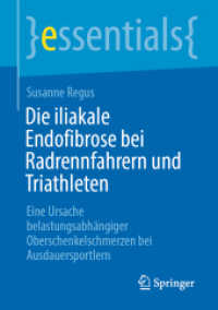 Die iliakale Endofibrose bei Radrennfahrern und Triathleten : Eine Ursache belastungsabhängiger Oberschenkelschmerzen bei Ausdauersportlern (essentials)