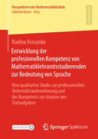 Entwicklung der professionellen Kompetenz von Mathematiklehramtsstudierenden zur Bedeutung von Sprache : Eine qualitative Studie zur professionellen Unterrichtswahrnehmung und der Kompetenz zur Analyse von Textaufgaben (Perspektiven der Mathematikdid