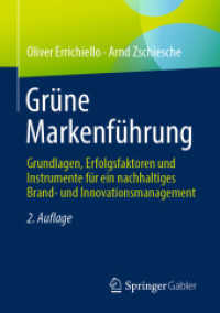 Grüne Markenführung : Grundlagen, Erfolgsfaktoren und Instrumente für ein nachhaltiges Brand- und Innovationsmanagement （2ND）