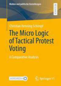 The Micro Logic of Tactical Protest Voting : A Comparative Analysis (Wahlen und politische Einstellungen)