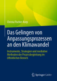 Das Gelingen von Anpassungsprozessen an den Klimawandel : Instrumente, Strategien und mediative Methoden der Prozessbegleitung im öffentlichen Bereich
