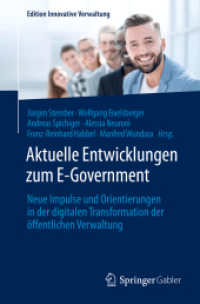 Aktuelle Entwicklungen zum E-Government : Neue Impulse und Orientierungen in der digitalen Transformation der öffentlichen Verwaltung (Edition Innovative Verwaltung)