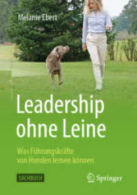 Leadership ohne Leine : Was Führungskräfte von Hunden lernen können