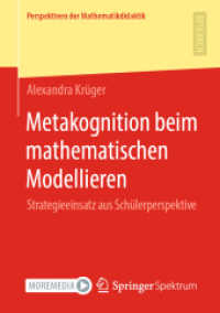 Metakognition beim mathematischen Modellieren : Strategieeinsatz aus Schülerperspektive (Perspektiven der Mathematikdidaktik)