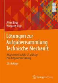 Lösungen zur Aufgabensammlung Technische Mechanik : Abgestimmt auf die 25. Auflage der Aufgabensammlung （20. Aufl. 2021. viii, 298 S. VIII, 298 S. 822 Abb. 254 mm）