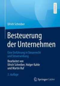 Besteuerung der Unternehmen : Eine Einführung in Steuerrecht und Steuerwirkung （5. Aufl. 2022. xxxi, 1239 S. XXXI, 1239 S. 44 Abb. 240 mm）