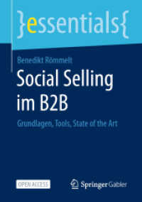 Social Selling im B2B : Grundlagen, Tools, State of the Art (essentials)