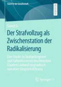 Der Strafvollzug als Zwischenstation der Radikalisierung : Eine Studie zu Strafgefangenen und Haftentlassenen muslimischen Glaubens anhand biographisch-narrativer Gesprächsführung (Islam in der Gesellschaft)