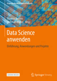 Data Science anwenden, m. 1 Buch, m. 1 E-Book : Einführung, Anwendungen und Projekte (Angewandte Wirtschaftsinformatik) （2021. xiii, 249 S. XIII, 249 S. 83 Abb., 62 Abb. in Farbe. Book + eBoo）