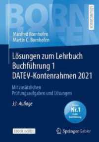 Lösungen zum Lehrbuch Buchführung 1 DATEV-Kontenrahmen 2021， m. 1 Buch， m. 1 E-Book : Mit zusätzlichen Prüfungsaufgaben und Lösungen (Bornhofen Buchführung 1 LÖ)