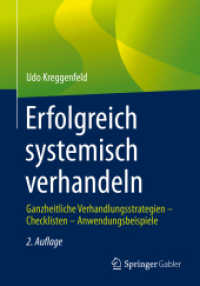 Erfolgreich systemisch verhandeln : Ganzheitliche Verhandlungsstrategien - Checklisten - Anwendungsbeispiele （2ND）