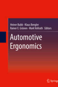 自動車人間工学<br>Automotive Ergonomics （1st ed. 2021. 2021. xv, 699 S. XV, 699 p. 538 illus., 412 illus. in co）