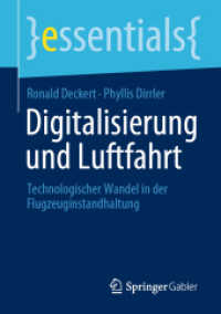 Digitalisierung und Luftfahrt : Technologischer Wandel in der Flugzeuginstandhaltung (Essentials) （1. Aufl. 2021. 2021. xi, 48 S. XI, 48 S. 2 Abb. 210 mm）