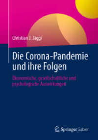 Die Corona-Pandemie und ihre Folgen : Ökonomische, gesellschaftliche und psychologische Auswirkungen