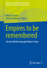 Empires to be remembered : Ancient Worlds through Modern Times (Universal- und kulturhistorische Studien. Studies in Universal and Cultural History)