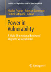 Power in Vulnerability : A Multi-Dimensional Review of Migrants' Vulnerabilities (Studien zur Migrations- und Integrationspolitik)