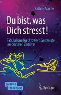 Du bist, was Dich stresst!, m. 1 Buch, m. 1 E-Book : Tabula Rasa für chronisch Gestresste im digitalen Zeitalter (Über/Strom: Wegweiser durchs digitale Zeitalter) （2021. viii, 134 S. VIII, 134 S. 17 Abb. in Farbe. Book + eBook. 235 mm）