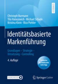 Identitätsbasierte Markenführung, m. 1 Buch, m. 1 E-Book : Grundlagen - Strategie - Umsetzung - Controlling （4. Aufl. 2021. xi, 327 S. XI, 327 S. 118 Abb., 106 Abb. in Farbe. 240）