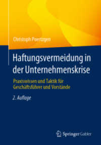 Haftungsvermeidung in der Unternehmenskrise : Praxiswissen und Taktik für Geschäftsführer und Vorstände （2ND）