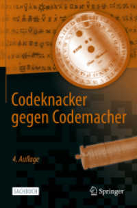 Codeknacker gegen Codemacher : Die faszinierende Geschichte der Verschlüsselung （4. Aufl. 2022. vi, 463 S. VI, 463 S. 176 Abb., 116 Abb. in Farbe. 235）